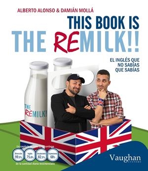 This book is the Remilk!! | 9788416094424 | Alonso, Alberto/Mollá, Damián | Llibres.cat | Llibreria online en català | La Impossible Llibreters Barcelona