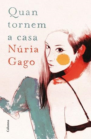 Quan tornem a casa | 9788466419604 | Núria Gago | Llibres.cat | Llibreria online en català | La Impossible Llibreters Barcelona