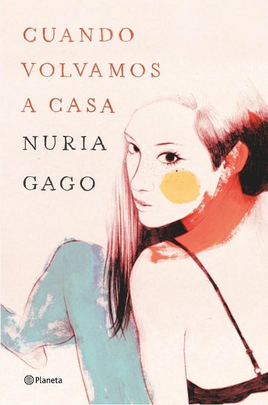 Cuando volvamos a casa | 9788408140092 | Núria Gago | Llibres.cat | Llibreria online en català | La Impossible Llibreters Barcelona