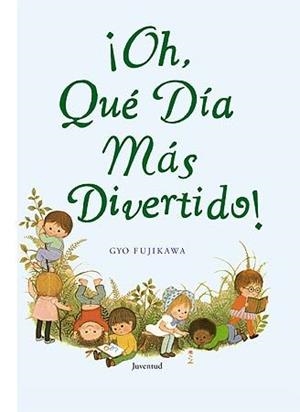 Oh, que dia más divertido! | 9788426138309 | Fujikawa, Gyo | Llibres.cat | Llibreria online en català | La Impossible Llibreters Barcelona