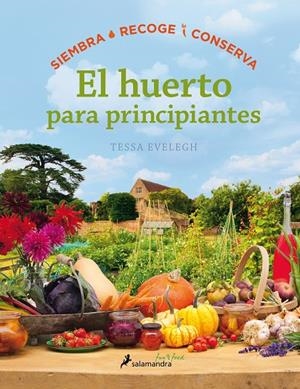 El huerto para principiantes | 9788416295036 | Evelegh, Tessa | Llibres.cat | Llibreria online en català | La Impossible Llibreters Barcelona