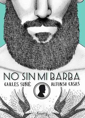No sin mi barba | 9788416177554 | Suñe, Carles | Llibres.cat | Llibreria online en català | La Impossible Llibreters Barcelona