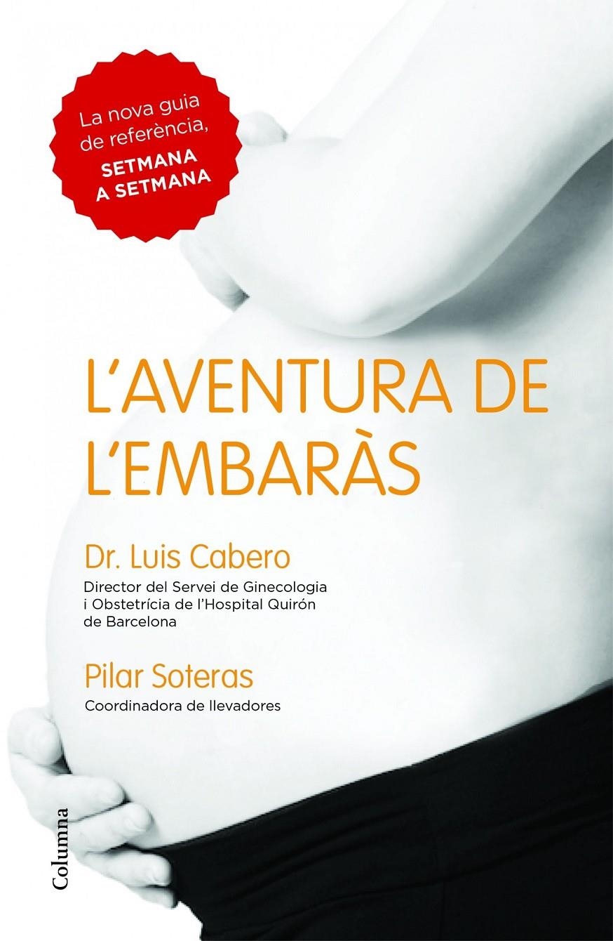 L'aventura de l'embaràs | 9788466418041 | Cabero, Luis Dr. / Soteras, Pilar | Llibres.cat | Llibreria online en català | La Impossible Llibreters Barcelona
