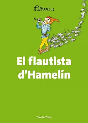 El flautista d'Hamelín | 9788490574614 | Bayés, Pilarín | Llibres.cat | Llibreria online en català | La Impossible Llibreters Barcelona