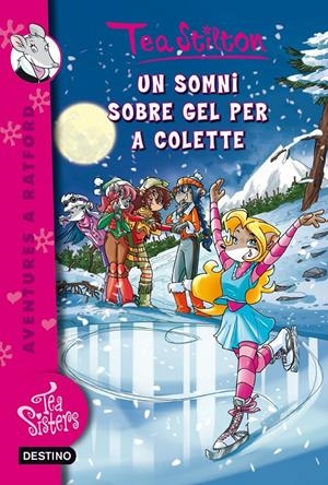 Un somni sobre gel per a Colette | 9788490573402 | Stilton, Tea | Llibres.cat | Llibreria online en català | La Impossible Llibreters Barcelona