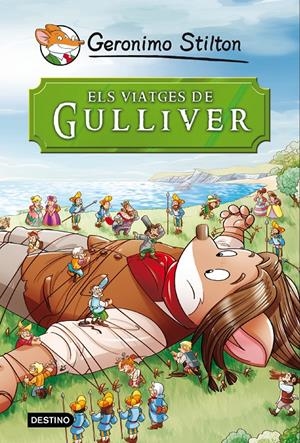 Els viatges de Gulliver | 9788490571149 | Stilton, Geronimo | Llibres.cat | Llibreria online en català | La Impossible Llibreters Barcelona
