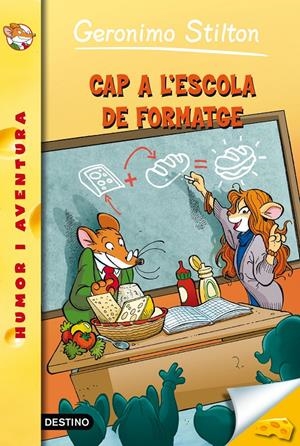 Cap a l'escola del formatge | 9788490575376 | Stilton, Geronimo | Llibres.cat | Llibreria online en català | La Impossible Llibreters Barcelona