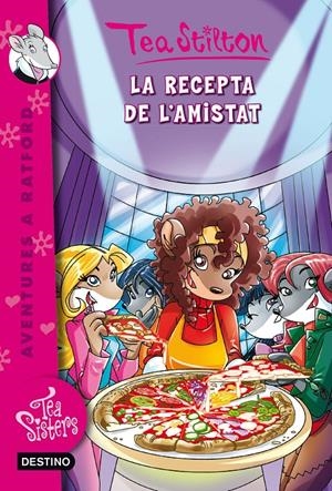 La recepta de l'amistat | 9788490578056 | Stilton, Tea | Llibres.cat | Llibreria online en català | La Impossible Llibreters Barcelona