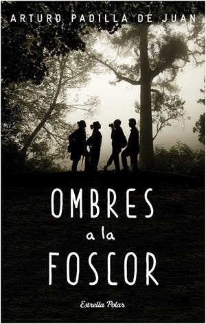 Ombres a la foscor | 9788490578780 | Padilla de Juan, Arturo | Llibres.cat | Llibreria online en català | La Impossible Llibreters Barcelona