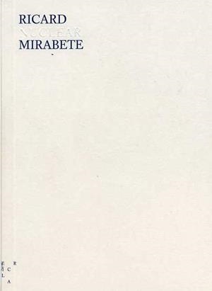 Nuclear | 9788494326127 | Mirabete, Ricard | Llibres.cat | Llibreria online en català | La Impossible Llibreters Barcelona