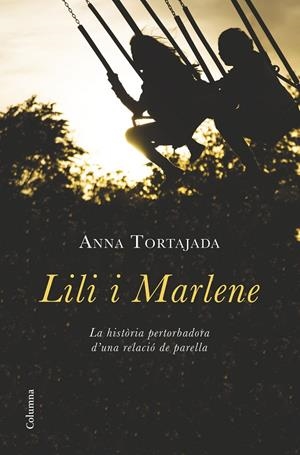 Lili i Marlene | 9788466419680 | Anna Tortajada Orriols | Llibres.cat | Llibreria online en català | La Impossible Llibreters Barcelona