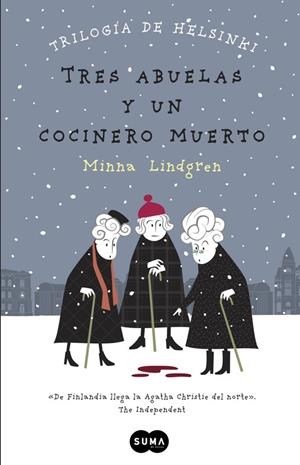 Tres abuelas y un cocinero muerto (Trilogía de Helsinki 1) | 9788483657911 | LINDGREN,MINNA | Llibres.cat | Llibreria online en català | La Impossible Llibreters Barcelona