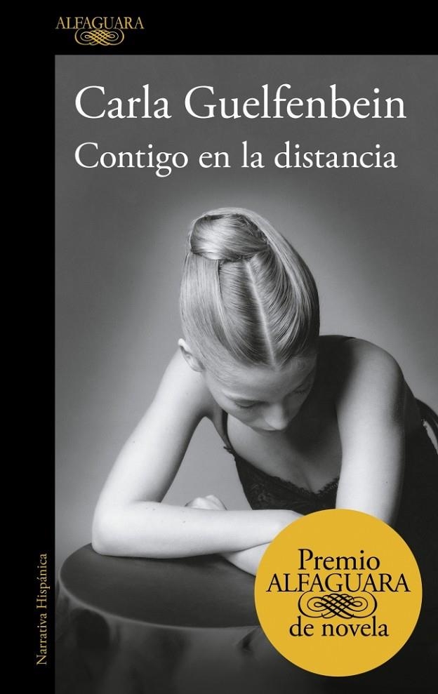 Contigo en la distancia (Premio Alfaguara 2015) | 9788420410432 | GUELFENBEIN DOBRY, CARLA | Llibres.cat | Llibreria online en català | La Impossible Llibreters Barcelona