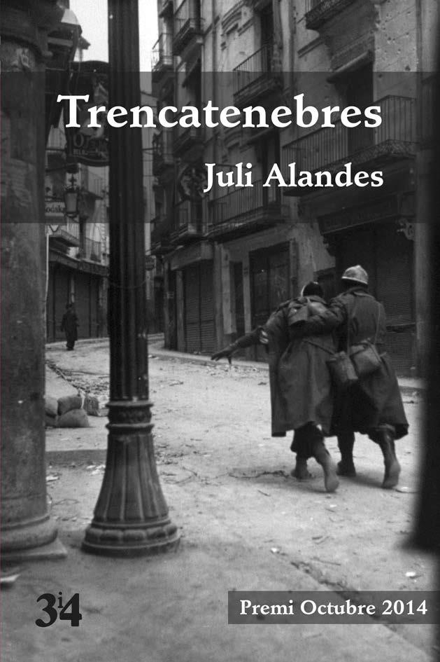 Trencatenebres (Premi Octubre 2014) | 9788475029689 | Alandes, Juli  | Llibres.cat | Llibreria online en català | La Impossible Llibreters Barcelona
