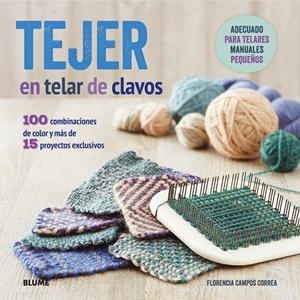 Tejer en telar de clavos | 9788416138401 | Campos Correa, Florencia | Llibres.cat | Llibreria online en català | La Impossible Llibreters Barcelona