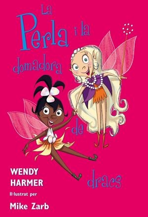 La Perla 3 - La Perla i la domadora de dracs | 9788448842147 | Harmer, Wendy / Zarb, Mike | Llibres.cat | Llibreria online en català | La Impossible Llibreters Barcelona
