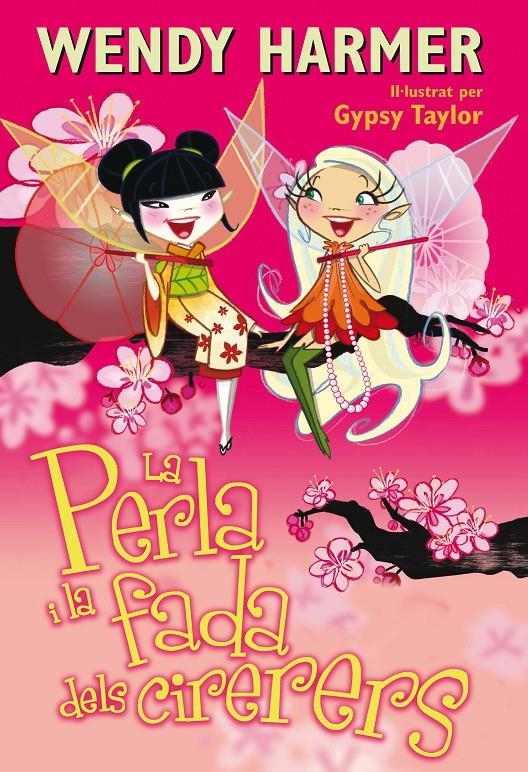 La Perla 12 - La Perla i la fada dels cirerers | 9788448842505 | Harmer, Wendy / Taylor, Gypsy | Llibres.cat | Llibreria online en català | La Impossible Llibreters Barcelona