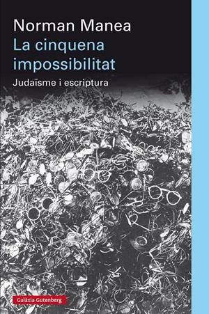 La cinquena impossibilitat | 9788415863915 | Manea, Norman | Llibres.cat | Llibreria online en català | La Impossible Llibreters Barcelona
