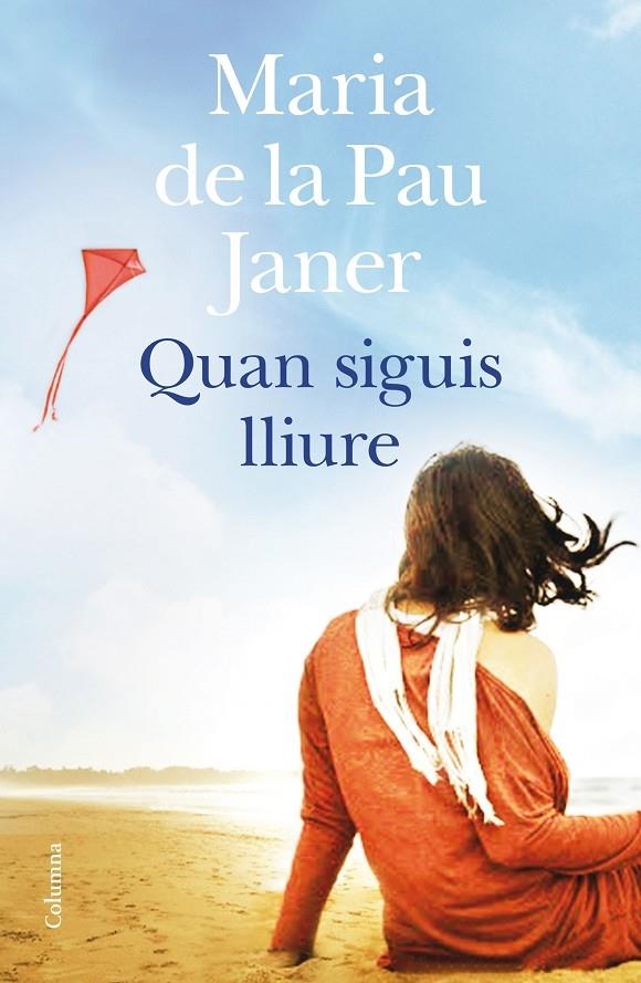 Quan siguis lliure | 9788466419741 | María de la Pau Janer Mulet | Llibres.cat | Llibreria online en català | La Impossible Llibreters Barcelona