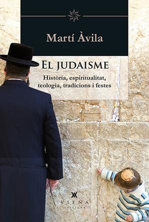 El judaisme | 9788483308349 | Àvila i Serra, Martí | Llibres.cat | Llibreria online en català | La Impossible Llibreters Barcelona