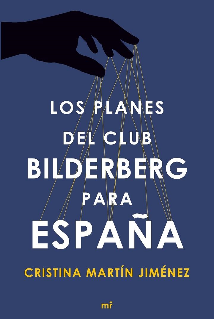 Los planes del club Bilderberg para España | 9788499984964 | Cristina Martín Jiménez | Llibres.cat | Llibreria online en català | La Impossible Llibreters Barcelona