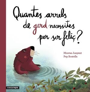 Quantes arrels de gerd necessites per ser feliç? | 9788416033669 | Junyent García, Montse/Boatella Vidal, Pep | Llibres.cat | Llibreria online en català | La Impossible Llibreters Barcelona