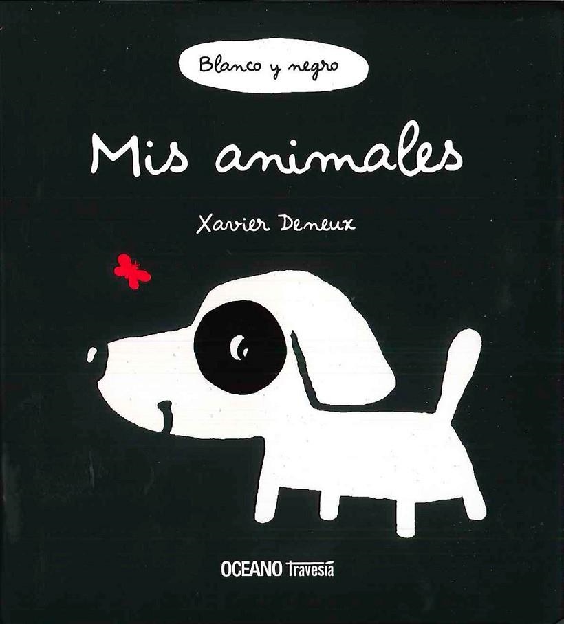 Mis animales. Blanco y negro | 9786077353447 | Deneux, Xavier | Llibres.cat | Llibreria online en català | La Impossible Llibreters Barcelona