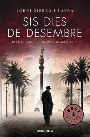 Sis dies de desembre (Inspector Mascarell 5) | 9788490623886 | SIERRA I FABRA,JORDI | Llibres.cat | Llibreria online en català | La Impossible Llibreters Barcelona
