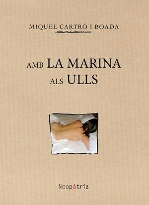 Amb la marina als ulls | 9788416391264 | Cartró i Boada, Miquel | Llibres.cat | Llibreria online en català | La Impossible Llibreters Barcelona