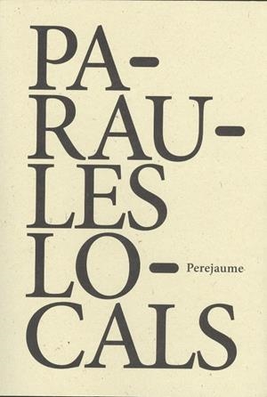 PARAULES LOCALS | 9788494066566 | Perejaume | Llibres.cat | Llibreria online en català | La Impossible Llibreters Barcelona
