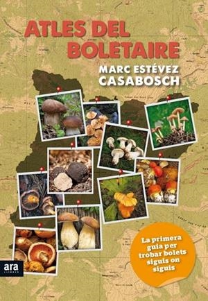 ATLES DEL BOLETAIRE | 9788494279997 | Estévez Casabosch, Marc | Llibres.cat | Llibreria online en català | La Impossible Llibreters Barcelona