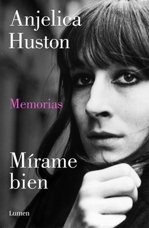 Mírame bien | 9788426422422 | HUSTON, ANJELICA | Llibres.cat | Llibreria online en català | La Impossible Llibreters Barcelona