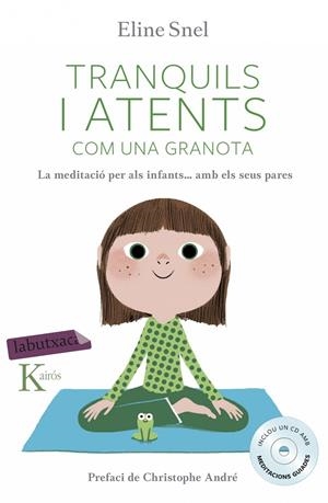 Tranquils i atents com una granota | 9788416334483 | Eline Snel | Llibres.cat | Llibreria online en català | La Impossible Llibreters Barcelona