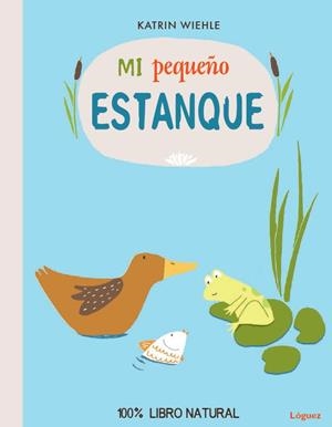 Mi pequeño estanque | 9788494273377 | Wiehle, Katrin | Llibres.cat | Llibreria online en català | La Impossible Llibreters Barcelona