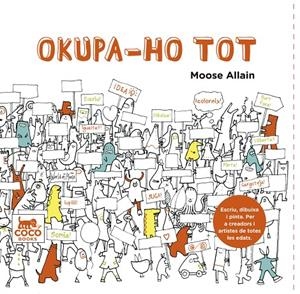 Okupa-ho tot | 9788494276606 | Allain, Moose | Llibres.cat | Llibreria online en català | La Impossible Llibreters Barcelona