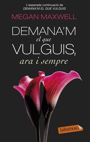 Demana'm el que vulguis, ara i sempre | 9788499308616 | Maxwell, Megan | Llibres.cat | Llibreria online en català | La Impossible Llibreters Barcelona