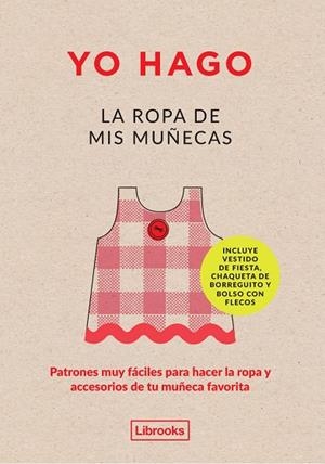 Yo hago la ropa de mis muñecas | 9788494338878 | Scott-Smith, Louisse/Vaux, Georgia | Llibres.cat | Llibreria online en català | La Impossible Llibreters Barcelona