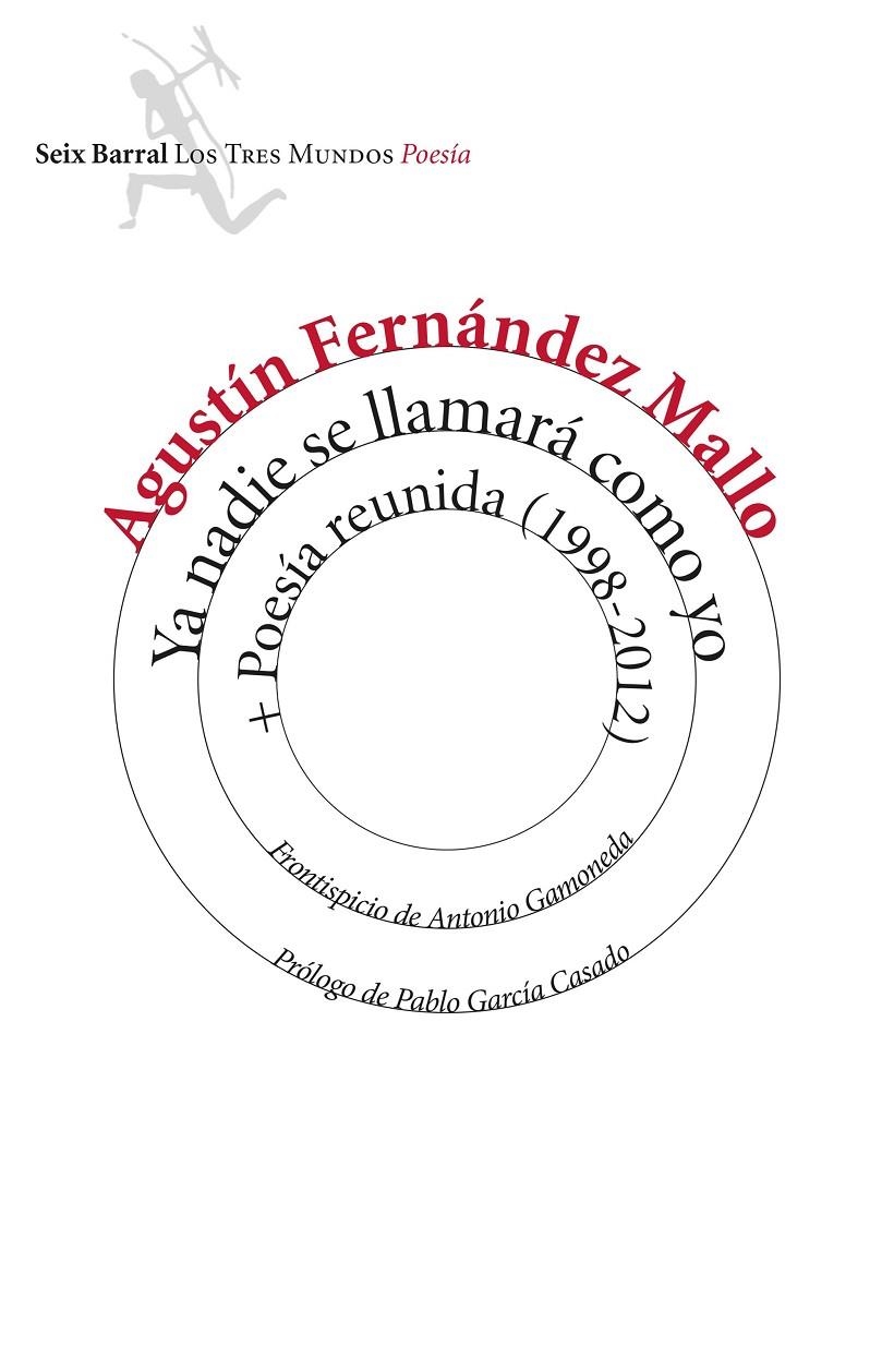 Ya nadie se llamará como yo + Poesía reunida (1998-2012) | 9788432225086 | Agustín Fernández Mallo | Llibres.cat | Llibreria online en català | La Impossible Llibreters Barcelona