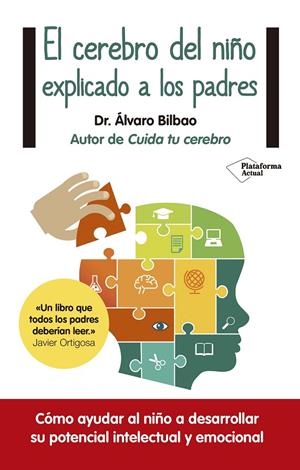 El cerebro del niño explicado a los padres | 9788416429561 | Bilbao Bilbao, Álvaro | Llibres.cat | Llibreria online en català | La Impossible Llibreters Barcelona