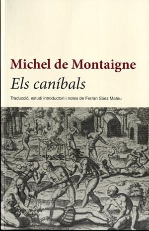 ELS CANÍBALS | 9788494342431 | MONTAIGNE | Llibres.cat | Llibreria online en català | La Impossible Llibreters Barcelona