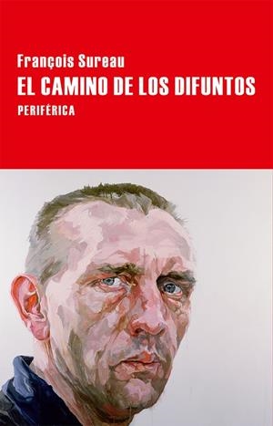 El camino de los difuntos | 9788416291205 | Sureau, François | Llibres.cat | Llibreria online en català | La Impossible Llibreters Barcelona