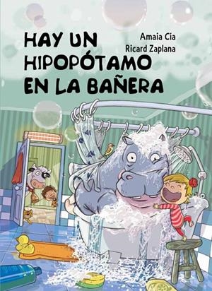 Hay un hipopótamo en la bañera | 9788448845049 | ZAPLANA RUIZ,RICARD/CIA ABASCAL,AMAIA | Llibres.cat | Llibreria online en català | La Impossible Llibreters Barcelona