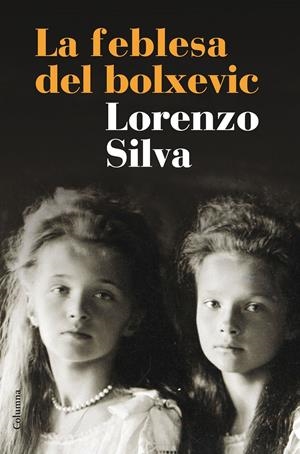 La feblesa del bolxevic | 9788466420310 | Silva, Lorenzo | Llibres.cat | Llibreria online en català | La Impossible Llibreters Barcelona