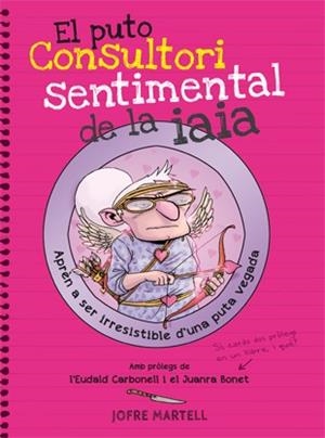 El puto consultori sentimental de la iaia | 9788494261794 | Jofre Martell\Pere Mejan (il·lustr.) | Llibres.cat | Llibreria online en català | La Impossible Llibreters Barcelona