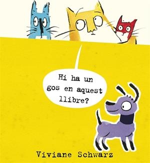 Hi ha un gos en aquest llibre? | 9788494361913 | Schwarz, Viviane | Llibres.cat | Llibreria online en català | La Impossible Llibreters Barcelona