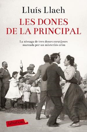 Les dones de la Principal | 9788416334612 | Lluís Llach | Llibres.cat | Llibreria online en català | La Impossible Llibreters Barcelona