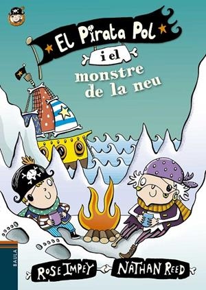 El Pirata Pol i el monstre de la neu | 9788447930005 | Impey, Rose | Llibres.cat | Llibreria online en català | La Impossible Llibreters Barcelona