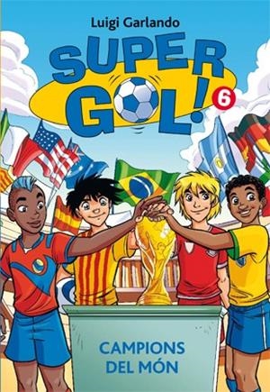 Supergol 6. Campions del món | 9788424653750 | Luigi Garlando \ Stefano Turconi (il·lustr.) | Llibres.cat | Llibreria online en català | La Impossible Llibreters Barcelona