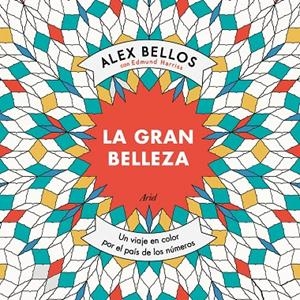 La gran belleza | 9788434423046 | Alex Bellos/Edmund Harriss | Llibres.cat | Llibreria online en català | La Impossible Llibreters Barcelona