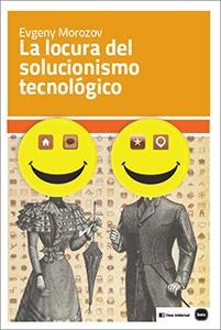 La locura del solucionismo tecnológico | 9788415917199 | Morozov, Evgeny | Llibres.cat | Llibreria online en català | La Impossible Llibreters Barcelona